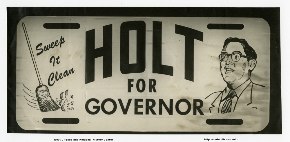 (Sweep it clean) (Holt for governor)